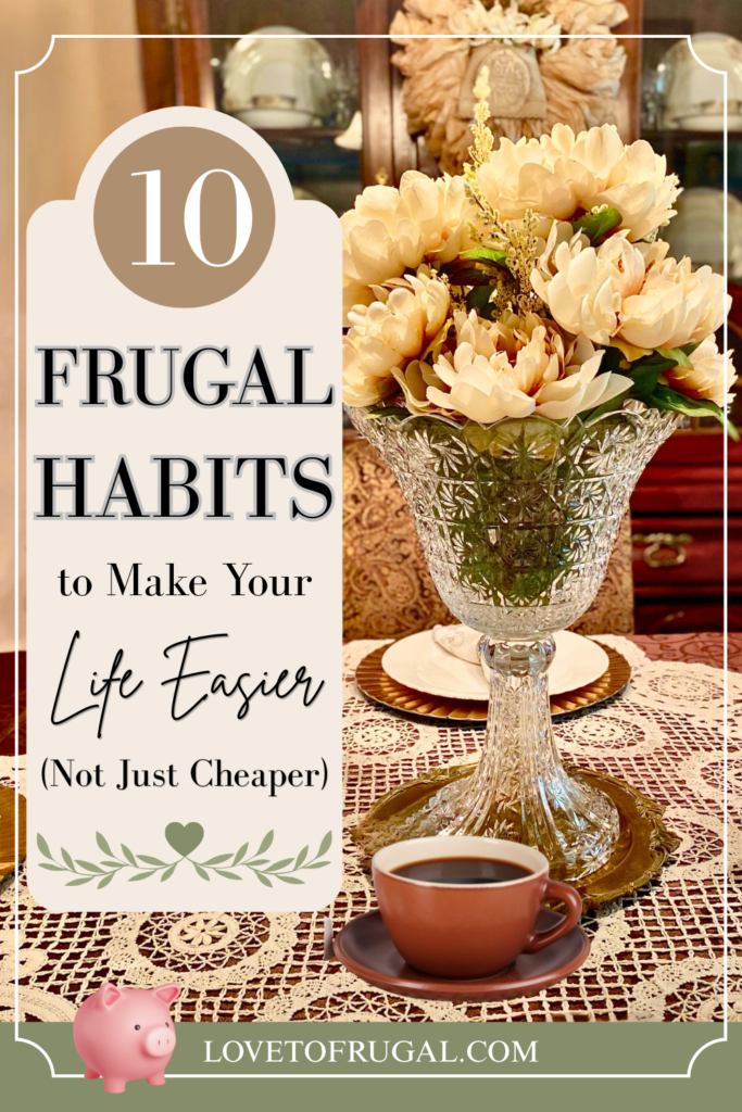 10 Frugal Habits To Make Your Life Easier